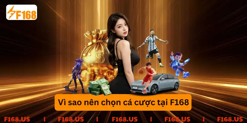 Vì sao bên chọn cá cược tại F168